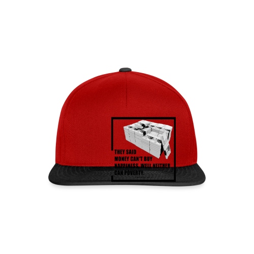 They said money cant buy happiness - Snapback Cap