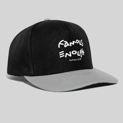 Famous enough known by God - Snapback Cap