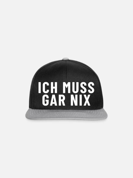 Ich muss gar nichts - Snapback Cap - Schwarz/Grau