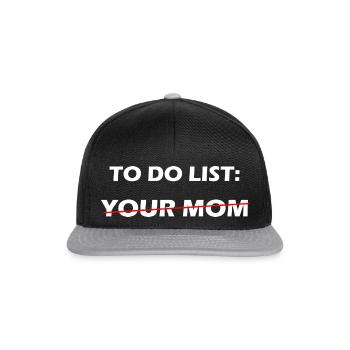 Your Mother Jokes To Do List - Snapback Cap - black/grey - Front