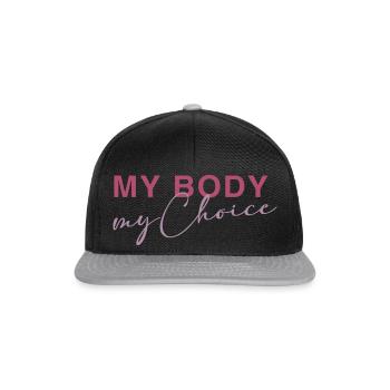 My Body - My Choice - Snapback Cap - black/grey - Front