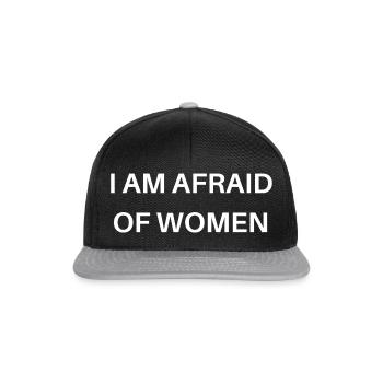 I AM AFRAID OF WOMEN - Snapback Cap - Schwarz/Grau - Vorne