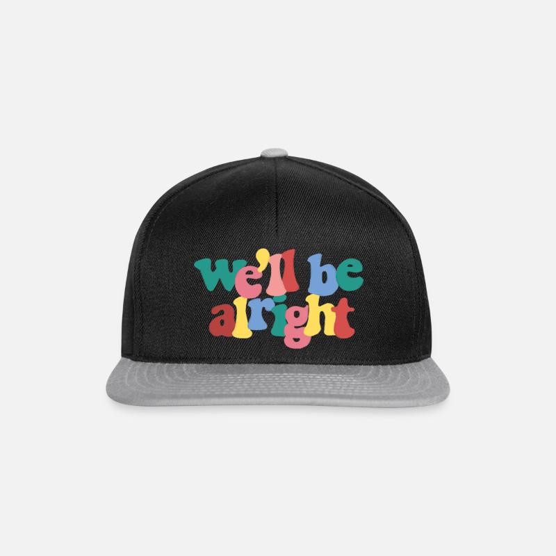Liedzeile "We'll be alright" - Snapback Cap - Schwarz/Grau
