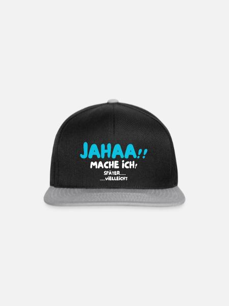 Jahaa!! Mache ich später vielleicht Lustige - Snapback Cap - Schwarz/Grau