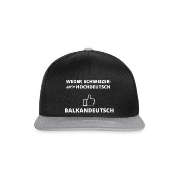 Balkan Humor | Balkandeutsch - Snapback Cap - Schwarz/Grau - Vorne