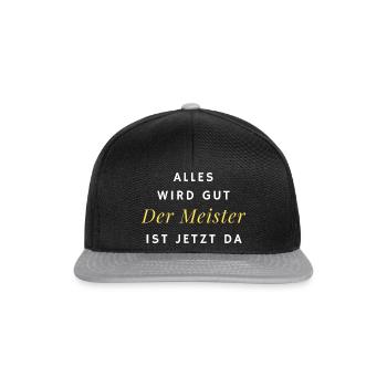 Der Meister ist jetzt da - Snapback Cap - Schwarz/Grau - Vorne