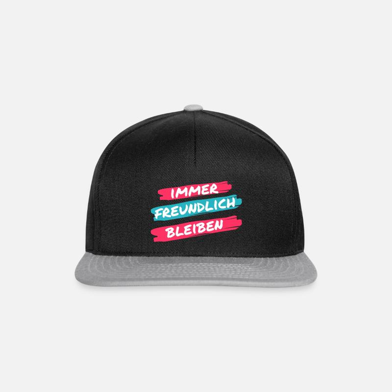 Immer freundlich bleiben - Snapback Cap - Schwarz/Grau
