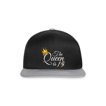 15th Birthday Girl, The Queen Is 15 - Snapback Cap - black/grey - Front