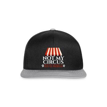 Not My Circus Not My Monkeys Not My Problem 4 - Snapback Cap - Schwarz/Grau - Vorne