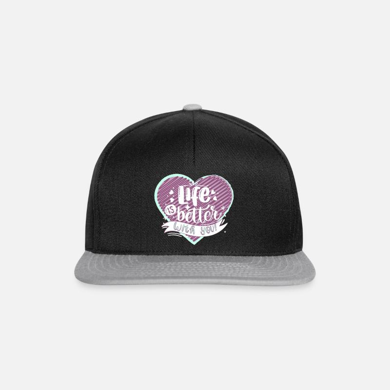 Life is better with you - Snapback Cap - black/grey