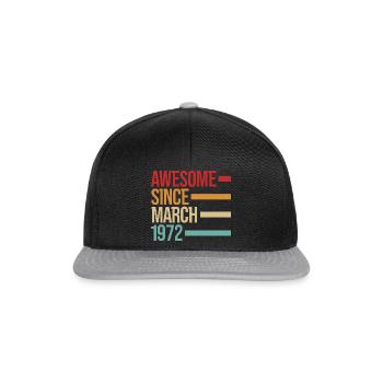 Geburstag Awesome Since March 1972 - Snapback Cap - Schwarz/Grau - Vorne