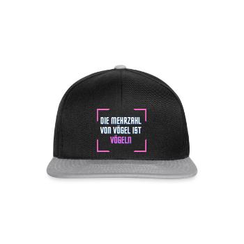 Die Mehrzahl von Vögel ist VÖGELN - Snapback Cap - Schwarz/Grau - Vorne