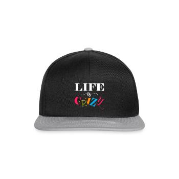 Life is crazy - Snapback Cap - black/grey - Front