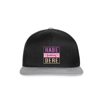 Habe fucking Dere - Snapback Cap - Schwarz/Grau - Vorne