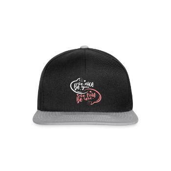 be nice be you be true be real - Snapback Cap - Schwarz/Grau - Vorne