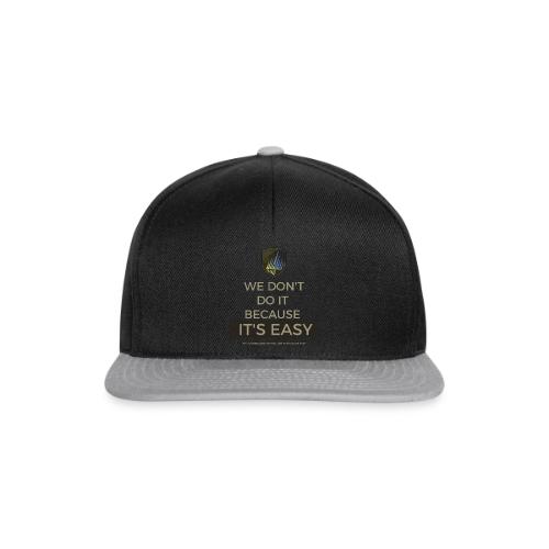 We don't do it because it's easy - Snapbackkeps
