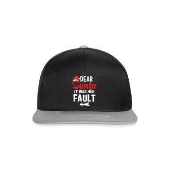 Dear Santa It Was Her Fault - Snapback Cap - black/grey - Front