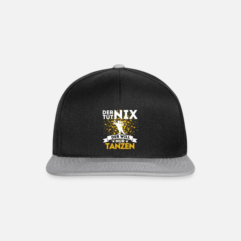 DER TUT NIX DER WILL NUR TANZEN! TÄNZER SPRUCH - Snapback Cap - Schwarz/Grau