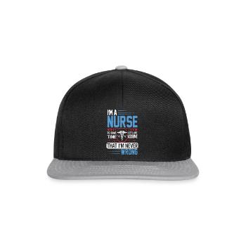 I'm a Nurse that I'm Wrong - Snapback Cap - Schwarz/Grau - Vorne