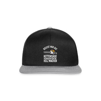 Motorsäge Holzfäller Reicht mir die Kettensäge - - Snapback Cap - Schwarz/Grau - Vorne