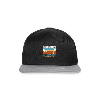 Lustiger Boulder Spruch Härteste ist der Boden - Snapback Cap - Schwarz/Grau - Vorne