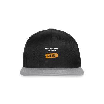 Lass Mich Kurz Überlegen Nein Ironie Spruch - Snapback Cap - Schwarz/Grau - Vorne