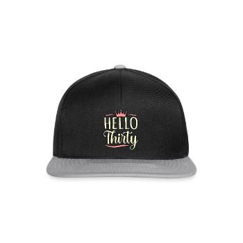 Hello Thirty Birthday Gift - Snapback Cap - black/grey - Front