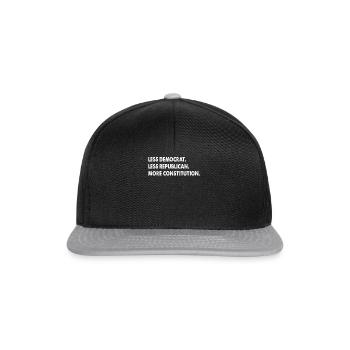 Less Democrat Less Republican More Constitution - Snapback Cap - black/grey - Front
