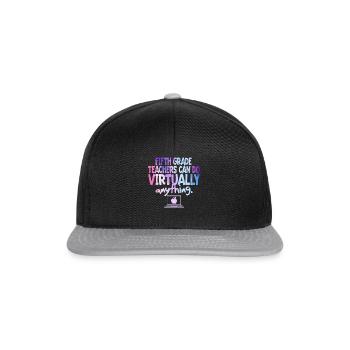 Fifth Grade Teachers Can Do Virtually Anything - Snapback Cap - black/grey - Front