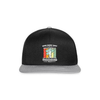 Trockenbauer Trockenbaumonteur Trockenbau - Snapback Cap - Schwarz/Grau - Vorne