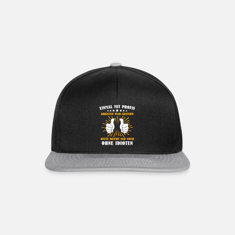 Einmal Mit Profis Arbeiten - Snapback Cap - Schwarz/Grau