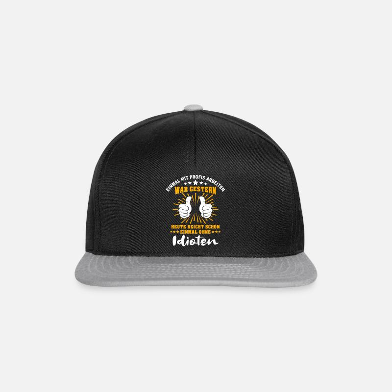 Einmal Mit Profis Arbeiten - Snapback Cap - Schwarz/Grau