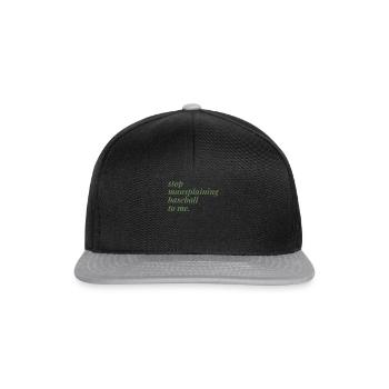 Stop Mansplaining Baseball To Me - Snapback Cap - black/grey - Front
