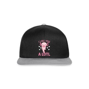 Axolotl - I Like You A Lotl - Kawaii Axolotl Funny - Snapback Cap - black/grey - Front