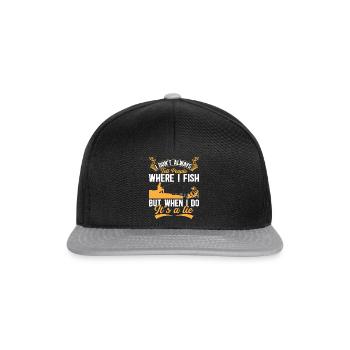 I Don't Always Tell People Where I Fish - Funny Fi - Snapback Cap - Schwarz/Grau - Vorne