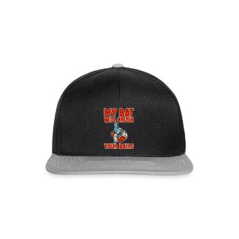 My Bat Will Crush Your Balls 2 - Snapback Cap - black/grey - Front