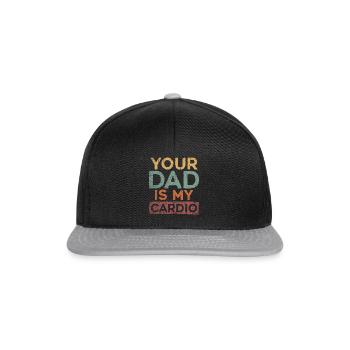 Your Dad Is My Cardio Sport Fitness Energy Gym - Snapback Cap - black/grey - Front