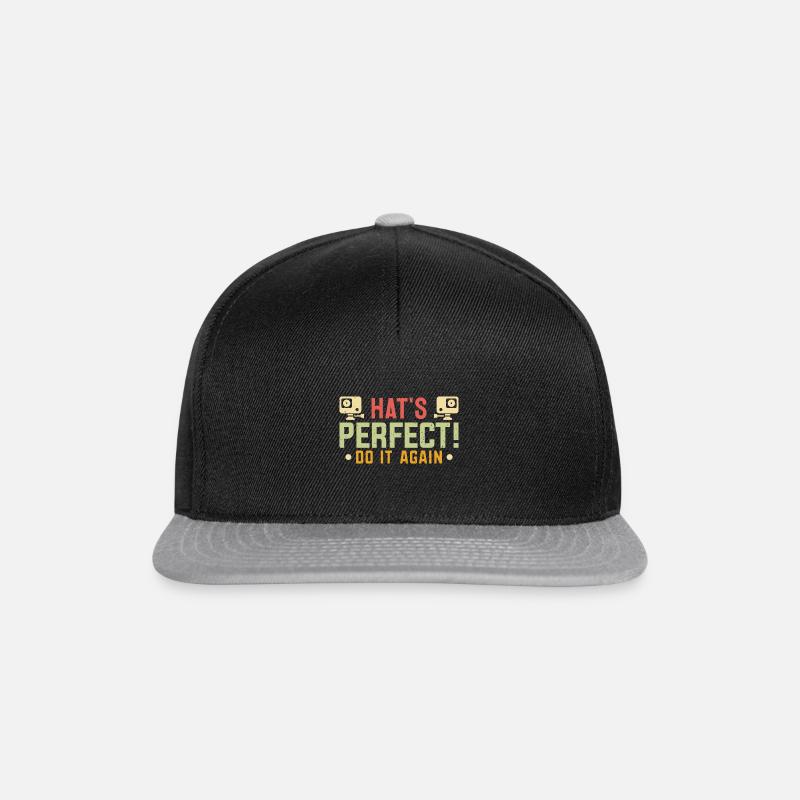 Der Hut Ist Perfekt! Nochmal Machen - Snapback Cap - Schwarz/Grau