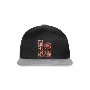IT'S ME HI I'M THE PROBLEM - Snapback Cap - Schwarz/Grau - Vorne