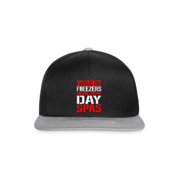 Walk-in Freezers Are My Day Spas - Snapback Cap - black/grey - Front