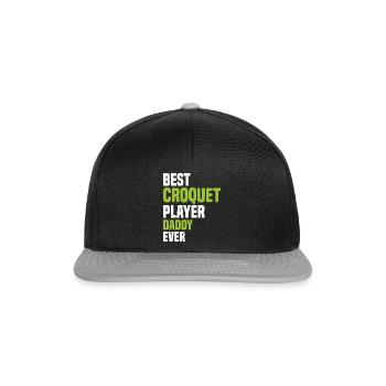Best Croquet Player Daddy Ever - Croquet Dad - Snapback Cap - Schwarz/Grau - Vorne