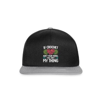 Si le crochet n’est pas ton truc, tu n’es pas mon truc - C - Casquette snapback - noir/gris - Devant