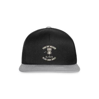 Disc Golf Player - You're Never Too Old To Play Di - Snapback Cap - Schwarz/Grau - Vorne