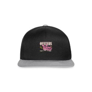 Oysters and Wine thats why Im Here Austern - Snapback Cap - black/grey - Front