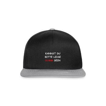 Kannst Du bitte leise Dumm sein? - Snapback Cap - Schwarz/Grau - Vorne