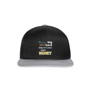 Dream Big work hard stay focused make money - Snapback Cap - black/grey - Front
