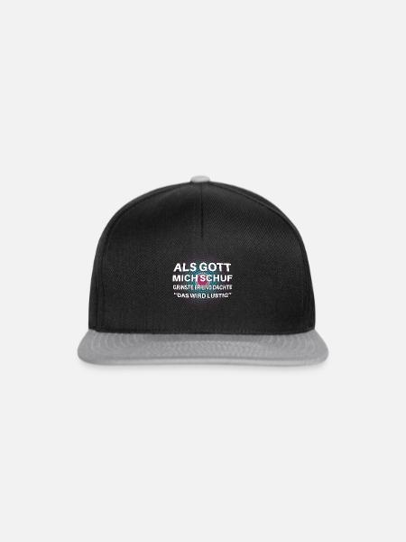Als Gott mich schuf lustiger Spruch - Snapback Cap - Schwarz/Grau