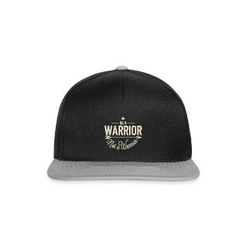 Be a warrior, not a worrier inspirational saying - Snapback Cap - black/grey - Front