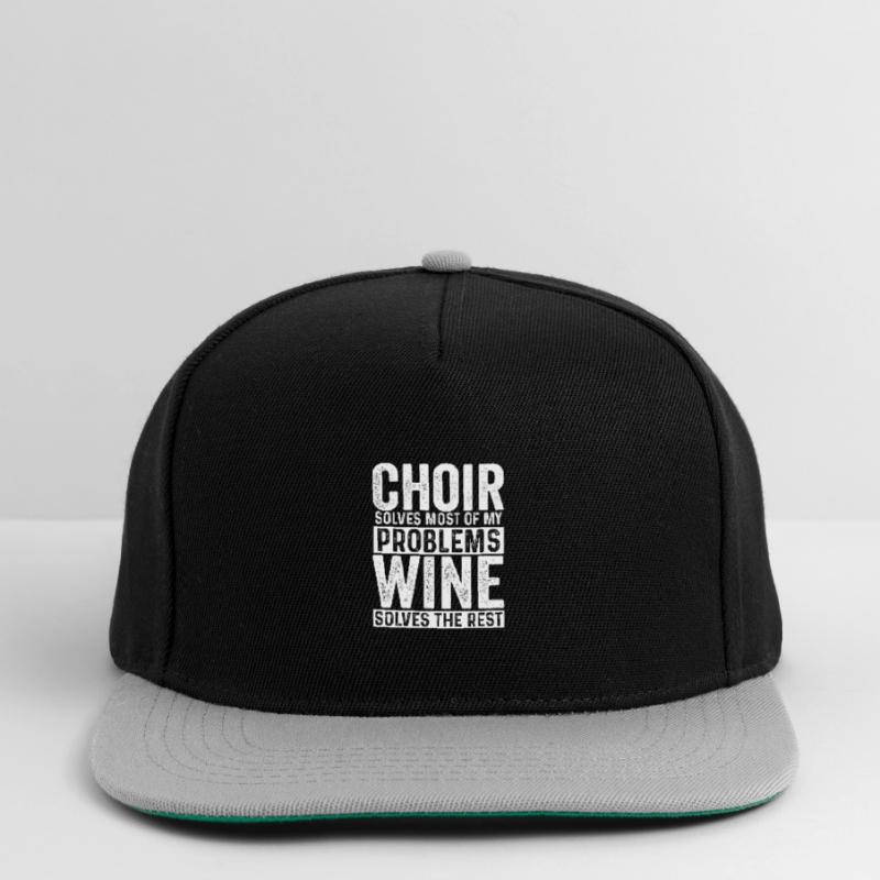 Choir Solves Most Problems Wine Solves The Rest Snapback Cap