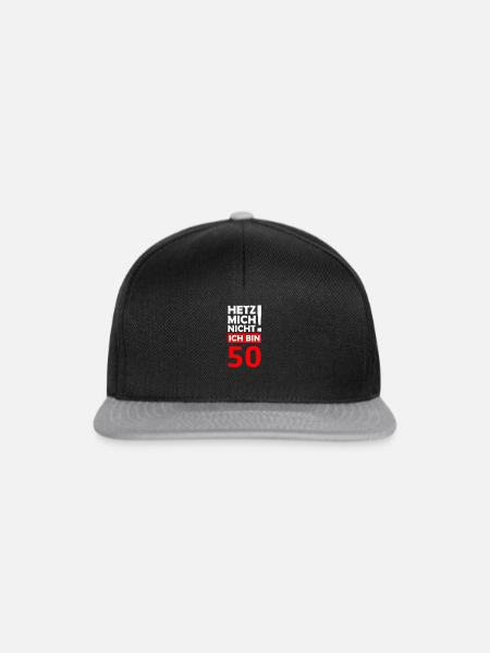 hetz mich nicht ich bin 50. Geburtstag 50. - Snapback Cap - Schwarz/Grau